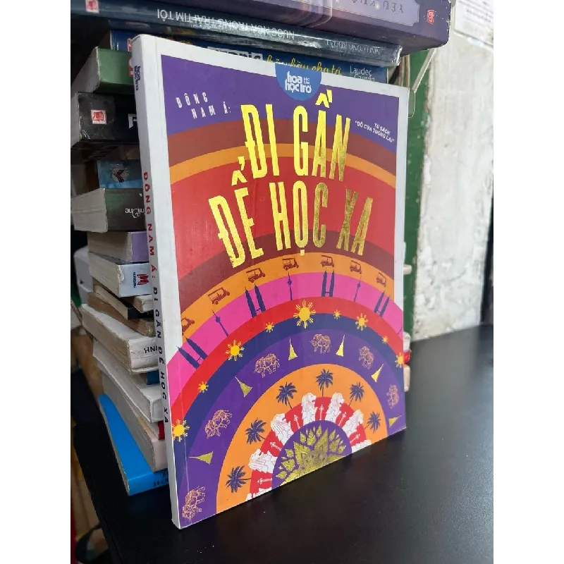 Đông Nam Á: Đi gần để học xa 715068