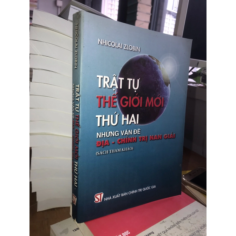 Trật tự thế giới mới thứ hai - Những vấn đề địa-chính trị nan giải 497369
