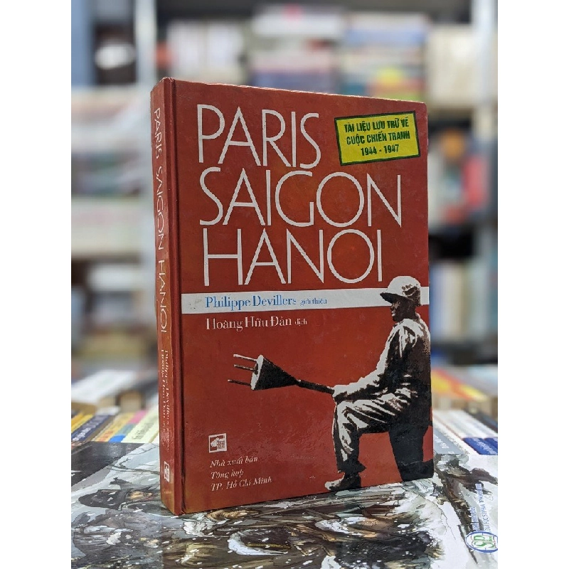 Paris Saigon Hanoi - Philippe Devillers 122697