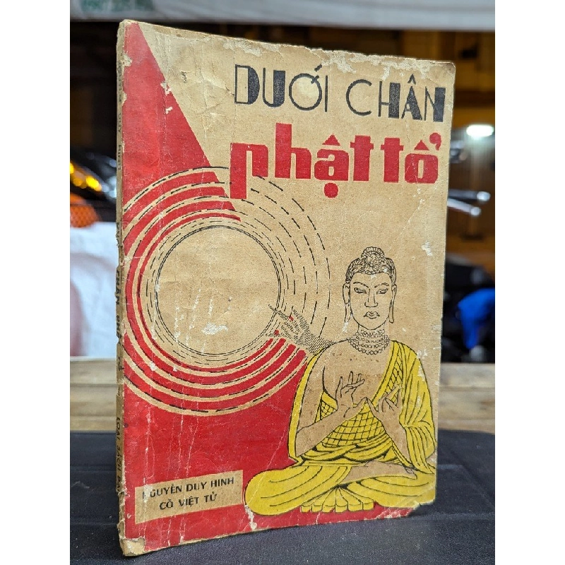 DƯỚI CHÂN PHẬT TỔ - NGUYỄN DUY HINH ( CỒ VIỆT TỬ ) 198962