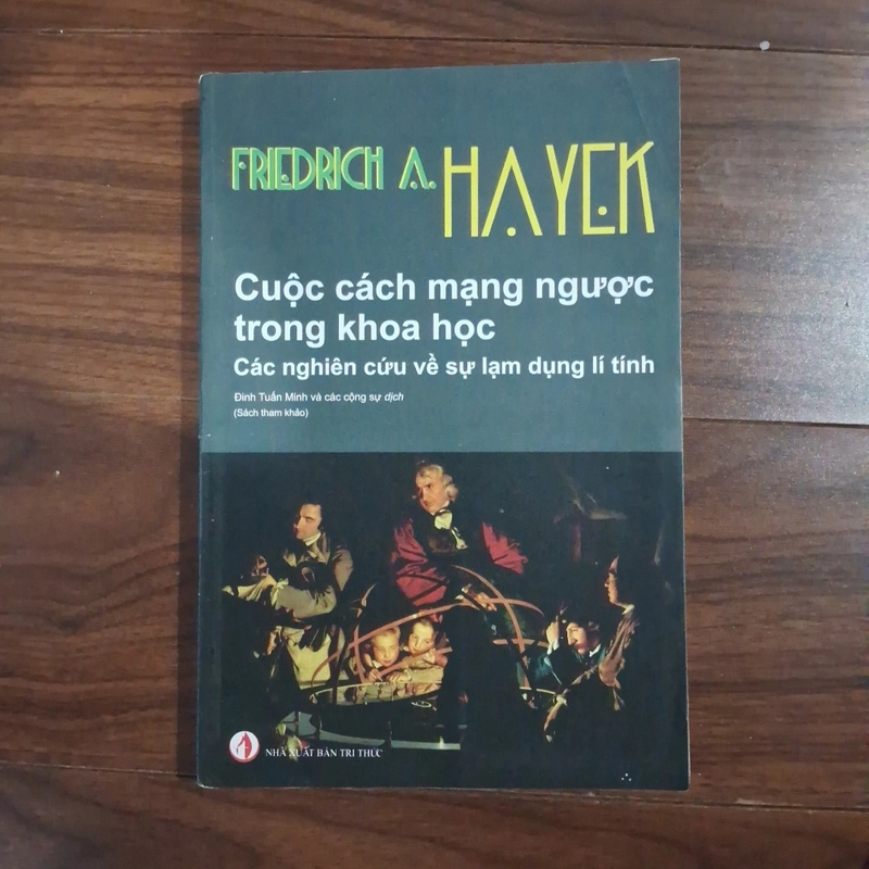 Cuộc cách mạng ngược trong khoa học - friedrich A HAYEKA 507483