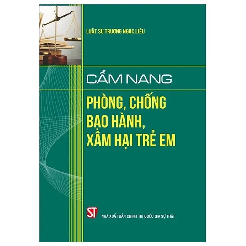 Cẩm Nang Phòng Chống Bạo Hành, Xâm Hại Trẻ Em - LS. Trương Ngọc Liêu 189642