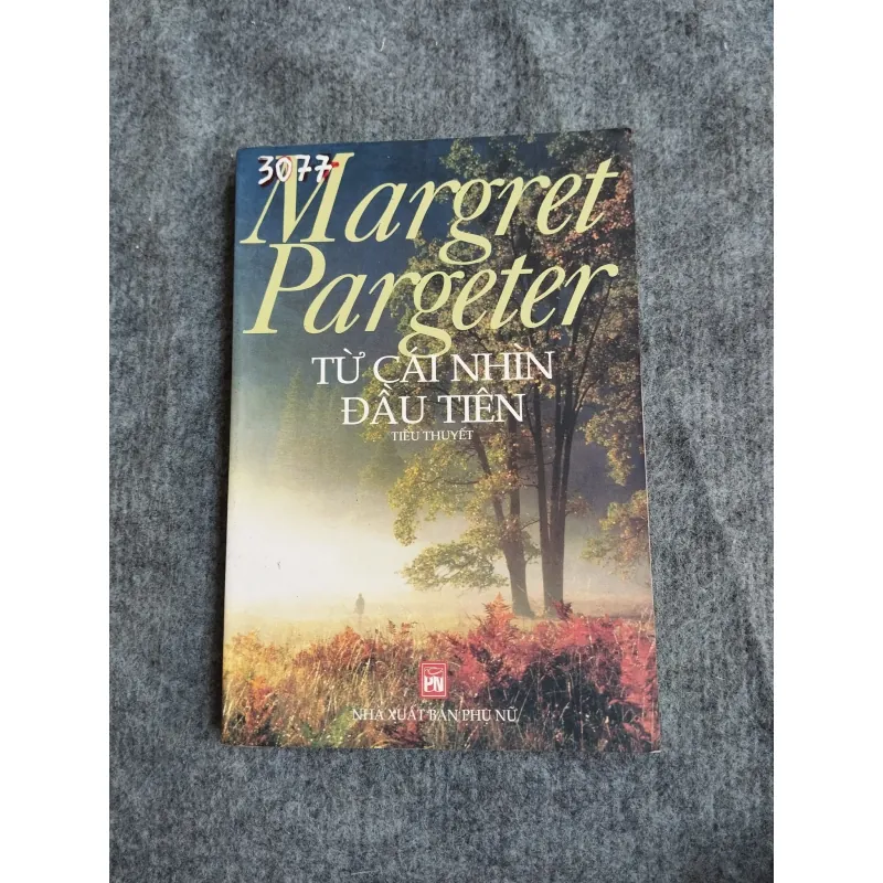 TỪ CÁI NHÌN ĐẦU TIÊN - MARGRET PARGETER 574635