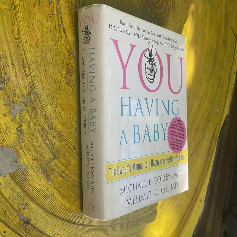 YOU HAVING A BABY- MICHAEL F. ROIZEN, MD& MEHMET C.OZ, MD 695045