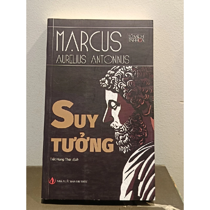 Suy tưởng - Marcus Aurelius Antoninus (Tiết Hùng Thái dịch) 460198