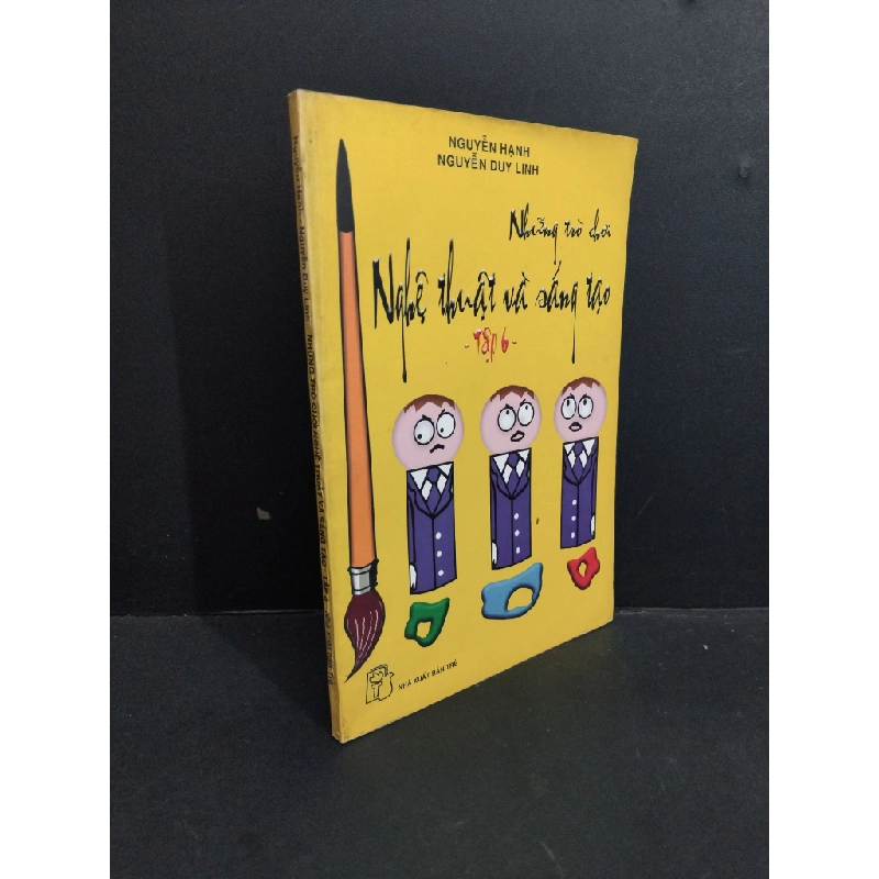 Những trò chơi nghệ thuật và sáng tạo tập 6 mới 80% bẩn bìa, ố vàng 2004 HCM2811 Nguyễn Hạnh, Nguyễn Duy Linh KỸ NĂNG Oreka-Blogmeo 330923