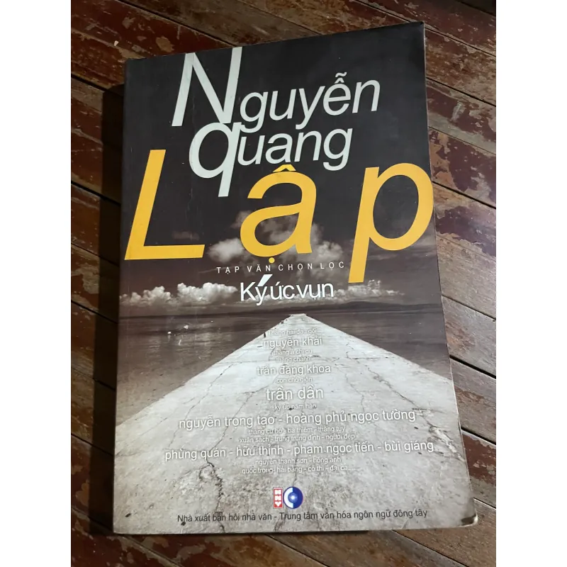 Nguyễn Quang Lập - Ký ức vụn - Lê Đạt - Trần Dần- Bùi Giáng -Phùng quán-- BNT 601549