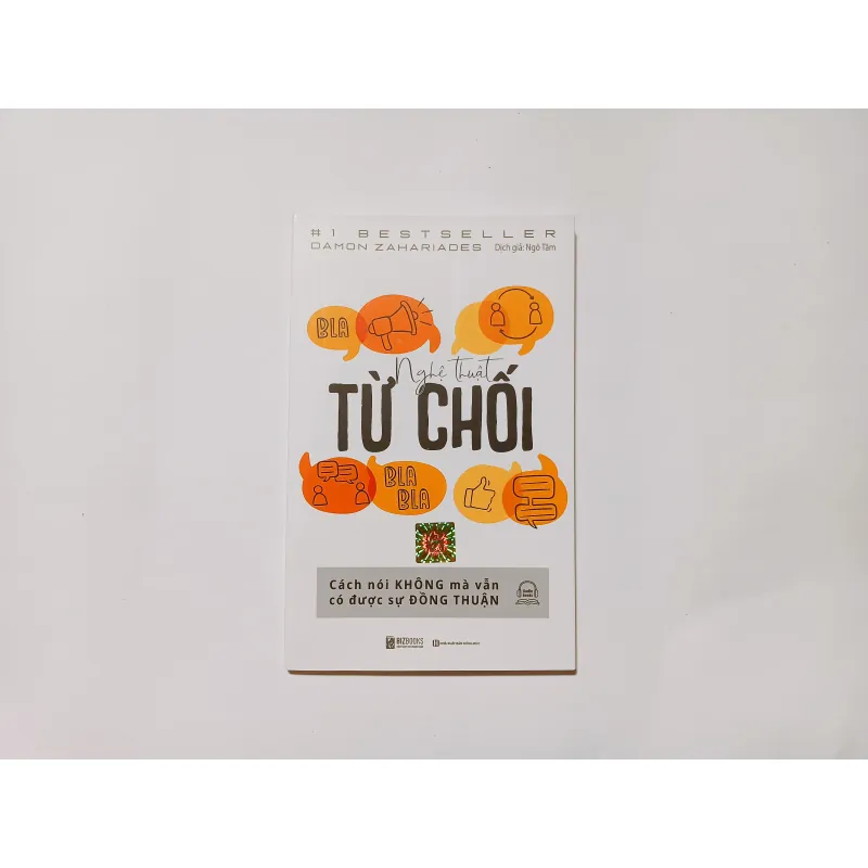 Nghệ Thuật Từ Chối - Cách Nói Không Mà Vẫn Có Được Sự Đồng Thuận 759042