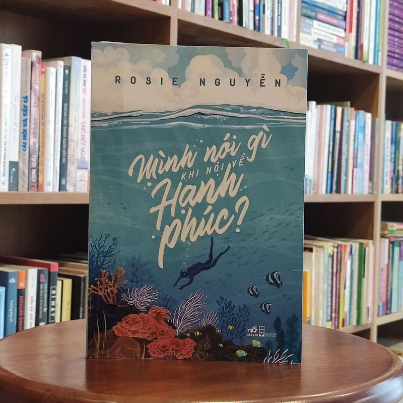 Mình nói gì khi nói về hạnh phúc - Rosie Nguyễn 447573