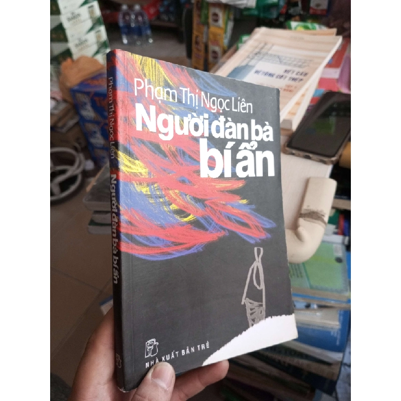 Người Đàn Bà Bí Ẩn - Phạm Thị Ngọc Liên 2008 mới 80% ố Sách văn học HCM1004 1007469