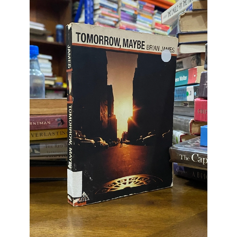 Tomorrow, Maybe - Brian James 505475