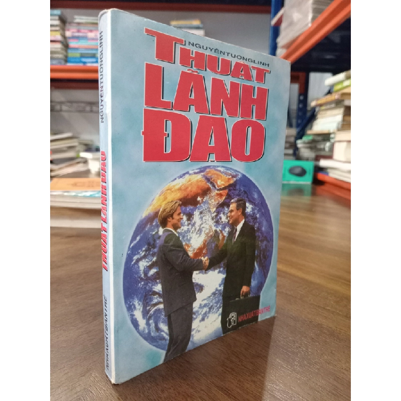 Thuật lãnh đạo - Nguyễn Tường Linh 474922