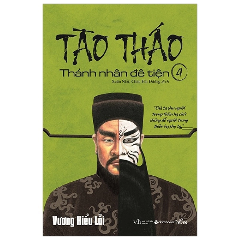 Tào Tháo - Thánh Nhân Đê Tiện - Tập 4 - Vương Hiểu Lỗi 287922