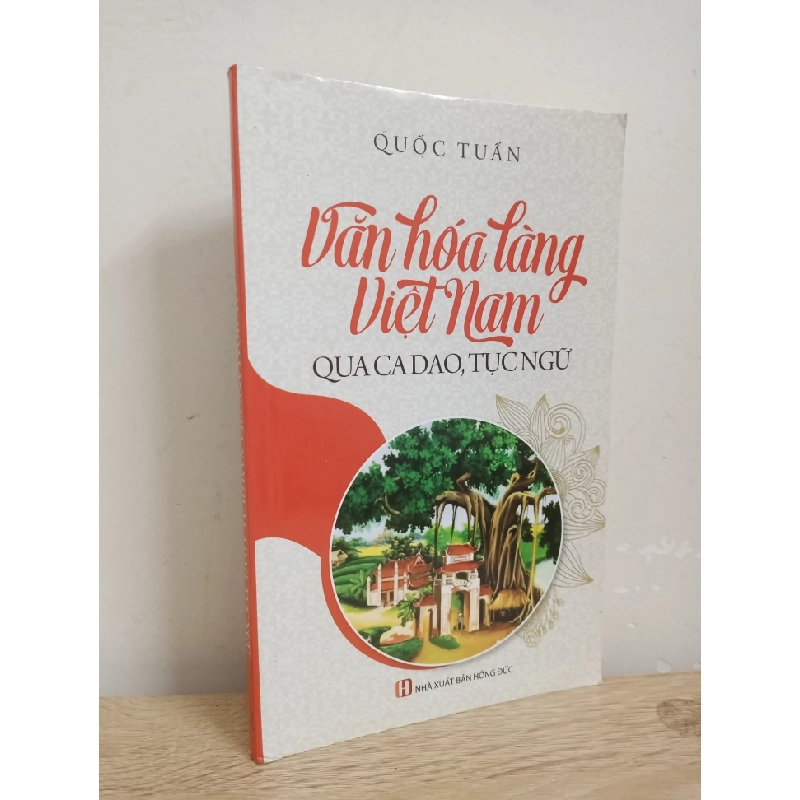 [Phiên Chợ Sách Cũ] Văn Hoá Làng Việt Nam Qua Ca Dao, Tục Ngữ (2020) - Quốc Tuấn S1507 506314