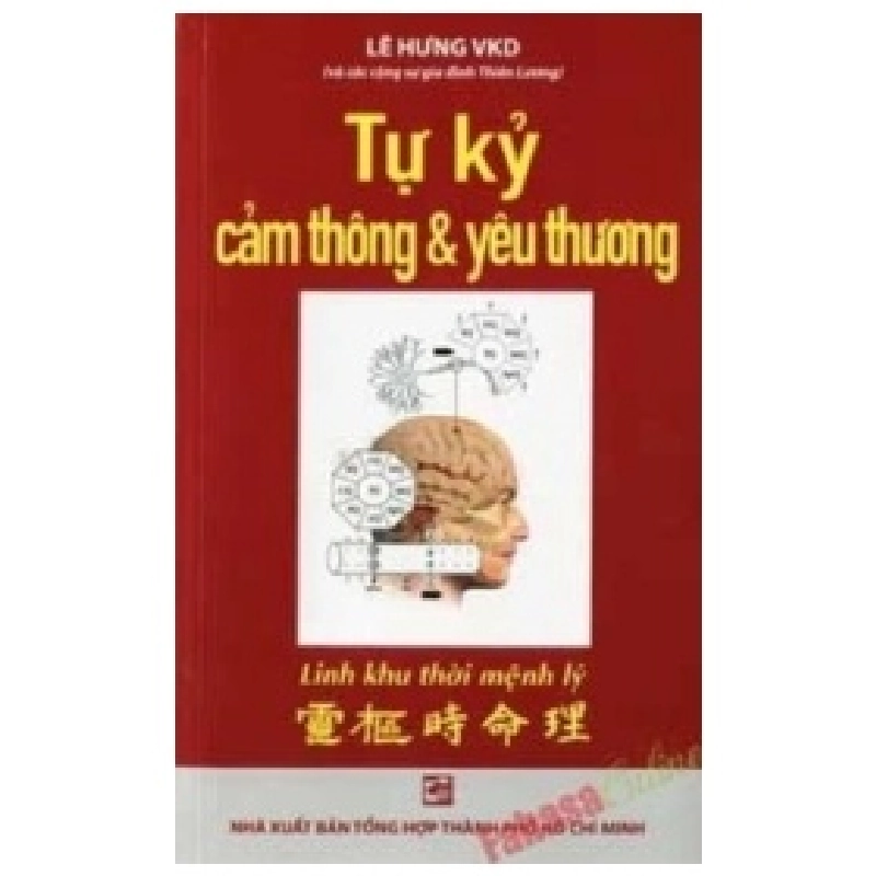 Tự Kỷ - Cảm Thông Và Yêu Thương - Lê Hưng VKD 404307