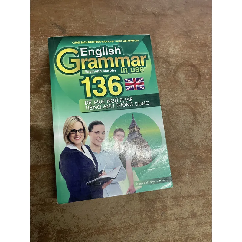 136 ĐỀ MỤC NGỮ PHÁP TIẾNG ANH THÔNG DỤNG- RAYMOND MURPHY 602039