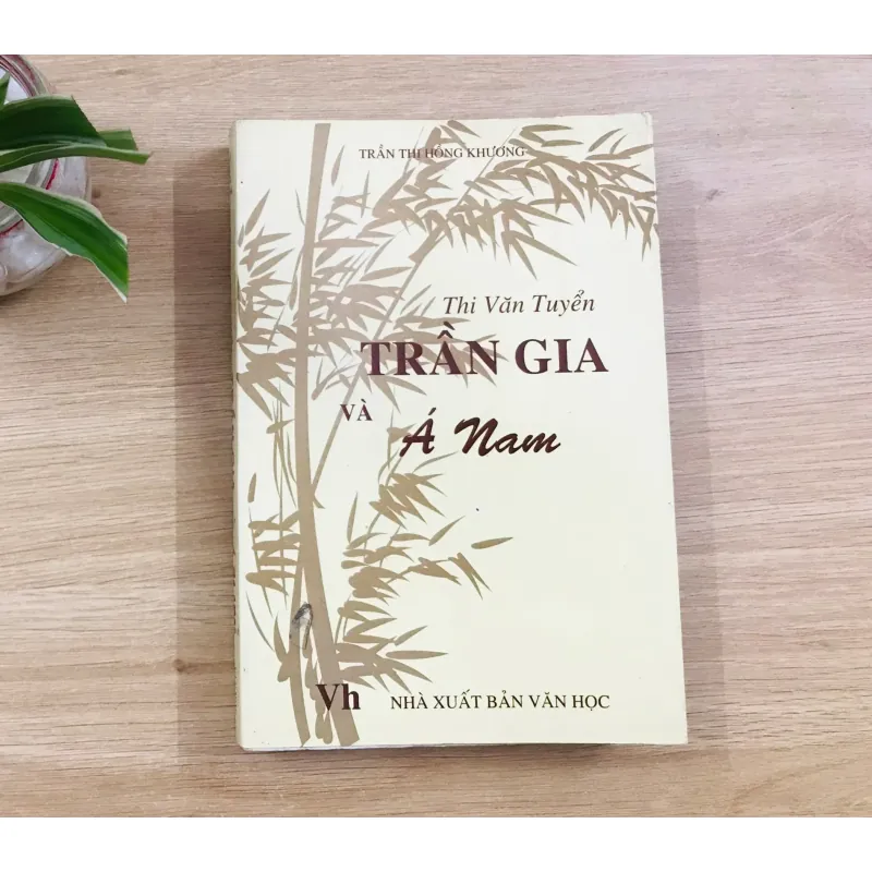 THI VĂN TUYỂN TRẦN GIA VÀ Á NAM - Trần Thị Hồng Khương 640980