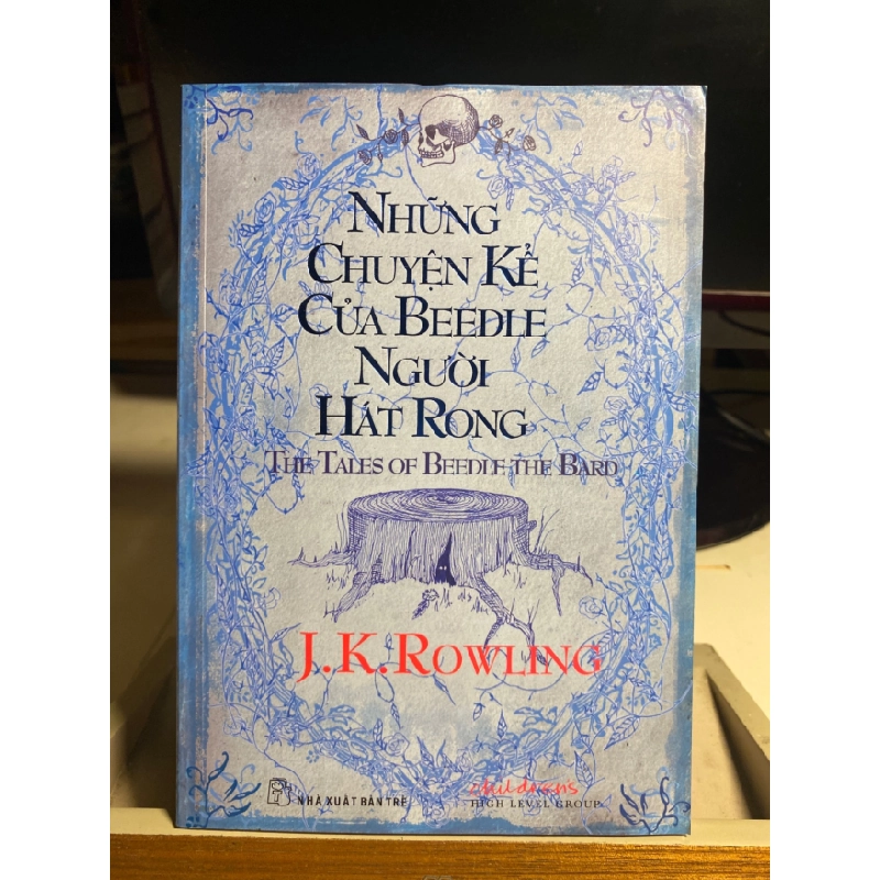Những chuyện kể của Beedle Người Hát Rong -Tác giả J. K. Rowling - NXB Trẻ 2008 STB1343 456504