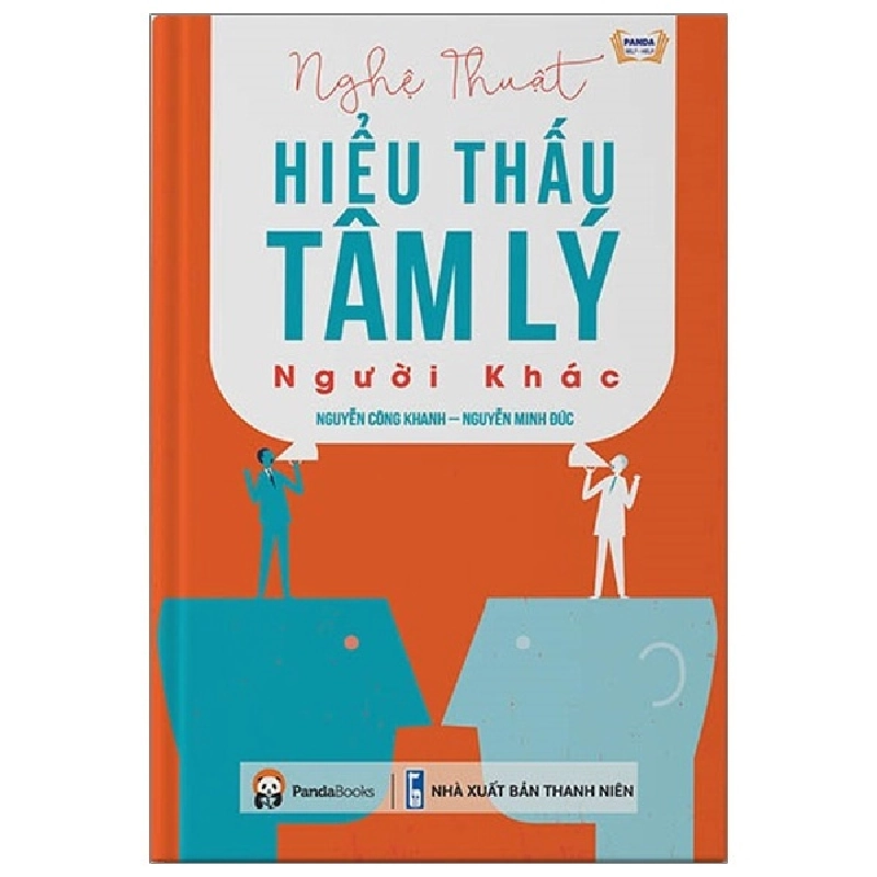 Nghệ Thuật Hiểu Thấu Tâm Lý Người Khác (Tái Bản 2019) - Nguyễn Công Khanh, Nguyễn Minh Đức ASB.PO Oreka Blogmeo 230225 515373