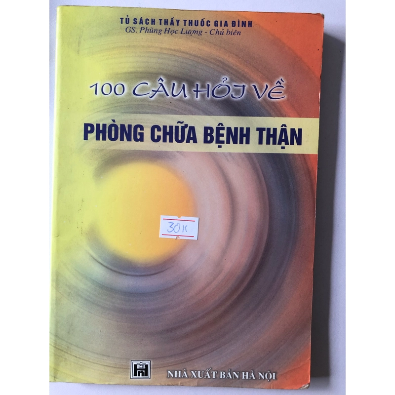 100 CÂU HỎI VỀ PHÒNG CHỮA BỆNH THẬN - 225 trang, nxb: 2004 322744