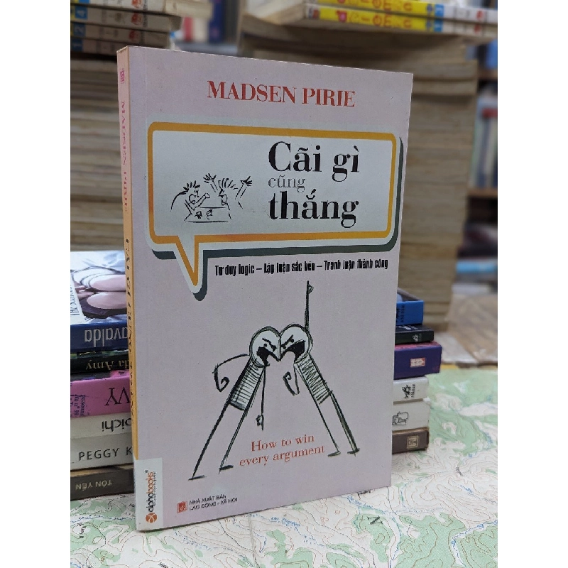 Cãi gì cũng thắng - Madsen Pirie 126208