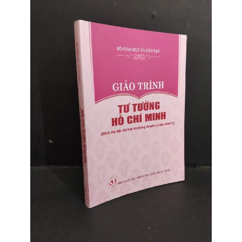 [Phiên Chợ Sách Cũ] Giáo trình Tư tưởng Hồ Chí Minh (dành cho bậc đại học hệ không chuyên lý luận chính trị) 2022 2303 429056