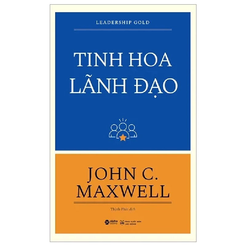 Tinh Hoa Lãnh Đạo - Leadership Gold - John C. Maxwell 294117