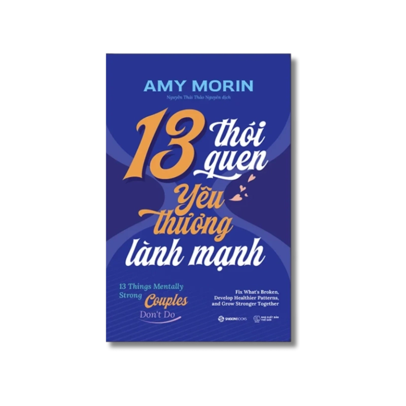 13 Thói Quen Yêu Thương Lành Mạnh - Amy Morin 725034