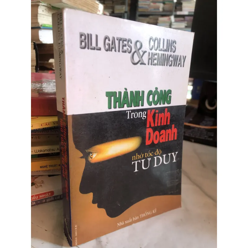 Thành công trong kinh doanh nhờ tốc độ tư duy - Bill Gates & Collins Hemingway 1008962