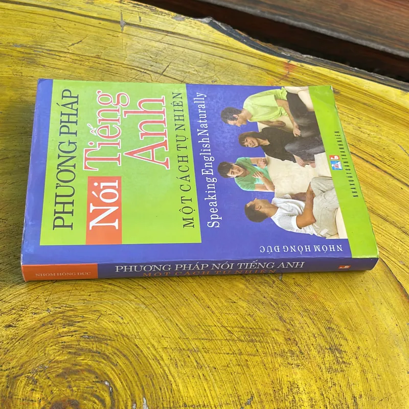 PHƯƠNG PHÁP NÓI TIẾNG ANH MỘT CÁCH TỰ NHIÊN SPEAKING ENGLISH NATURALLY 737777