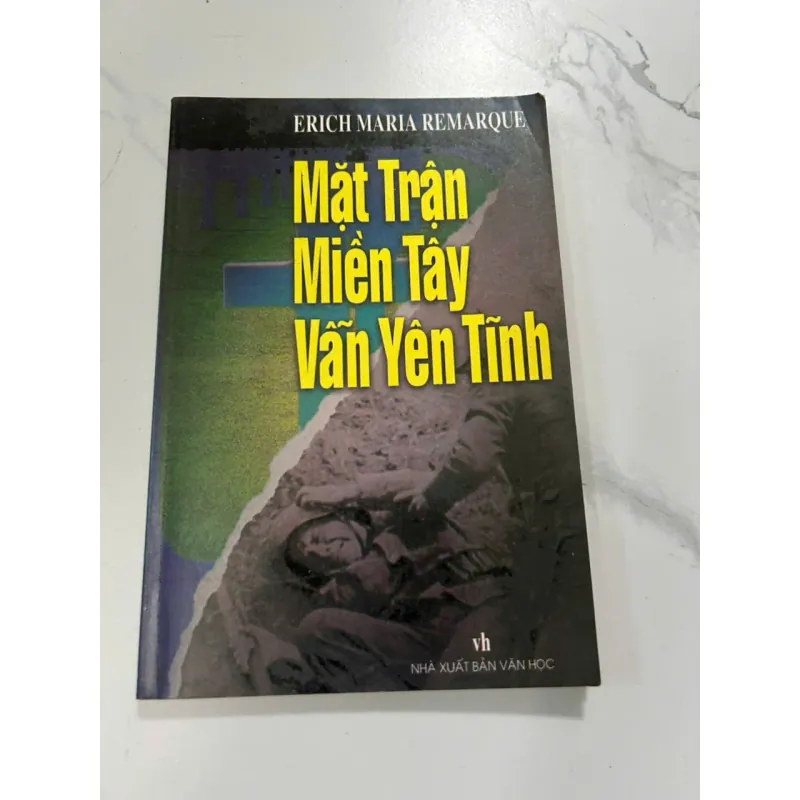 Mặt Trận Miền Tây Vẫn Yên Tĩnh (All Quiet on the Western Front) - Erich Maria Remarque 605846