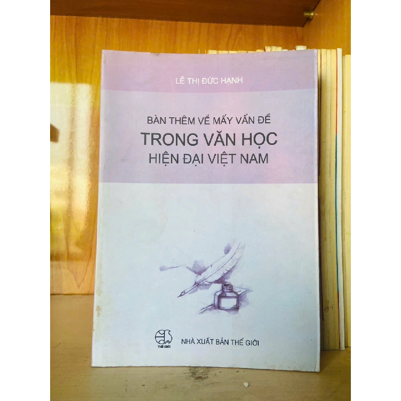 Bàn thêm mấy vấn đề trong Văn Học hiện đại Việt Nam - Lê Thị Đức Hạnh 790635