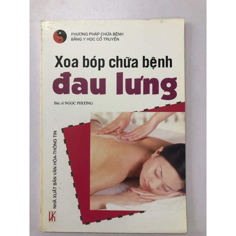 XOA BÓP CHỮA BỆNH ĐAU LƯNG ( Phương pháp chữa bệnh bằng y học cổ truyền) 283109