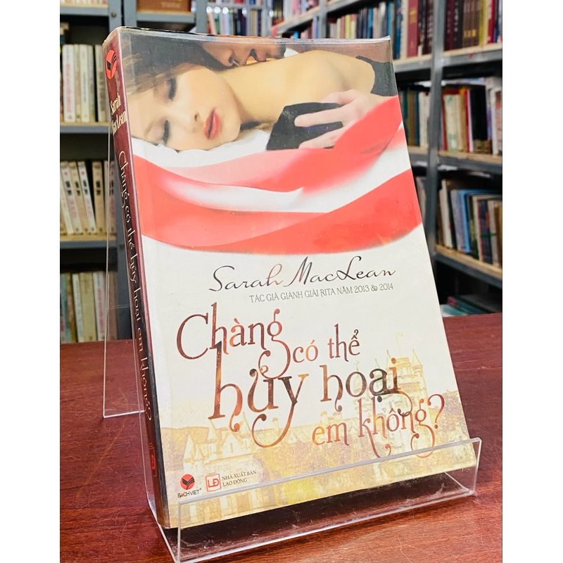 CHÀNG CÓ THỂ HUỶ HOẠI EM KHÔNG - SARAH MACLEAN 547136