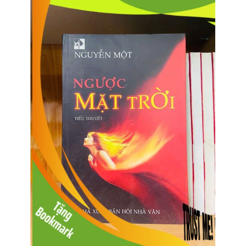 (TẶNG BOOKMARK) Ngược Mặt Trời - Nguyễn Một VĂN HỌC RBK0810 948889