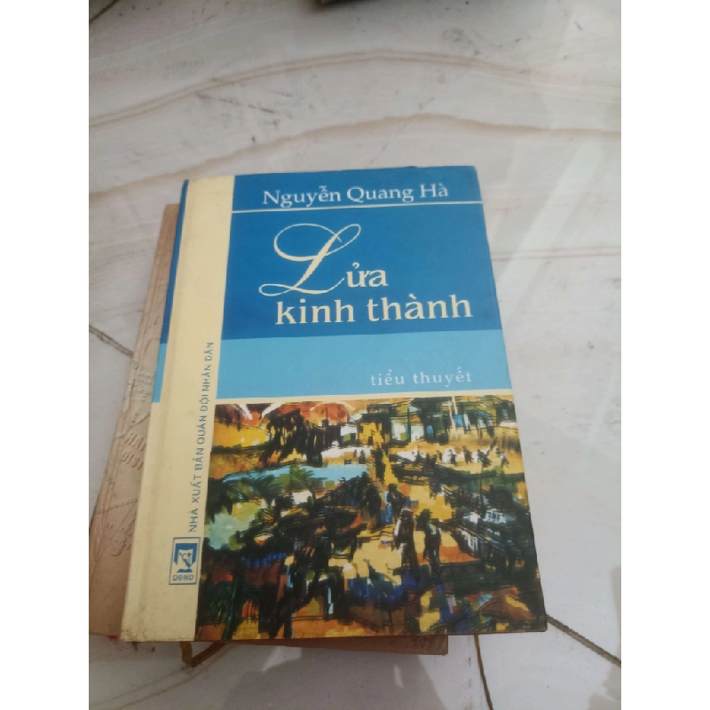 Lửa kinh thành - Nguyễn Quang Hà (Văn học Việt Nam) VAVO 1028694