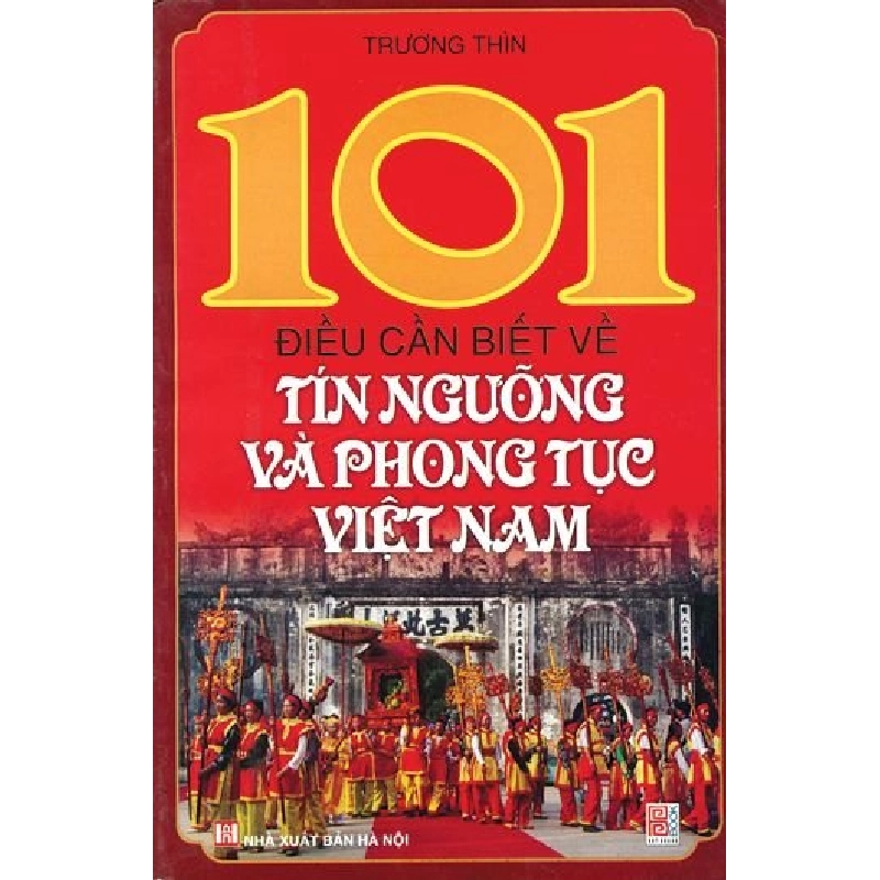 101 điều cần biết về tín ngưỡng và phong tục VN (HH) Mới 100% HCM.PO Độc quyền - Nghiên cứu - Chiết khấu cao 177086