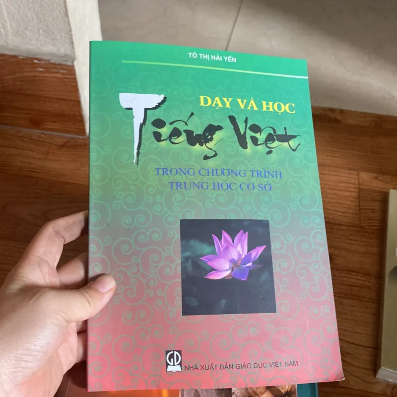 Dạy và học Tiếng Việt trong chương trình trung học cơ sở 1042385
