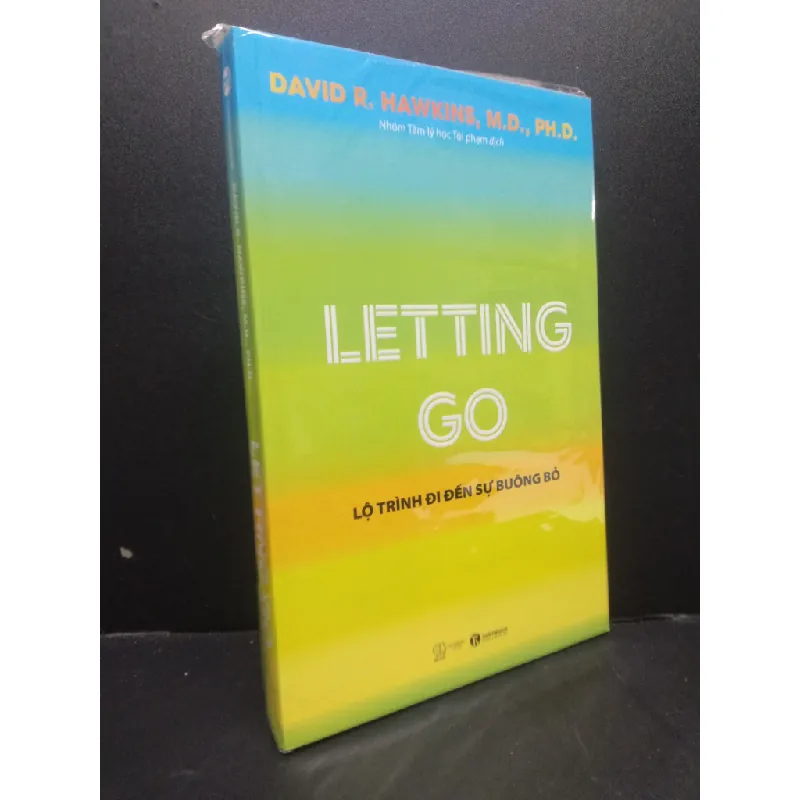 [Sách Cũ SCGR] Letting Go - Lộ trình đi đến sự buông bỏ mới 100% HCM0106 David R. Hawkins, M.D., Ph.D. SÁCH KỸ NĂNG 680875