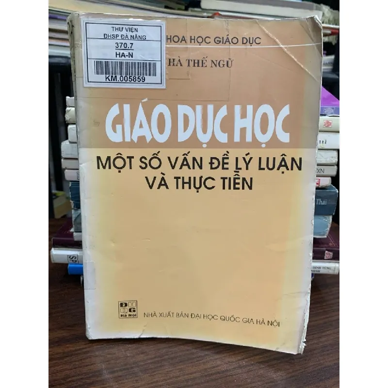 Giáo dục học – Một số vấn đề lý luận và thực tiễn – Hà Thế Ngữ 589435