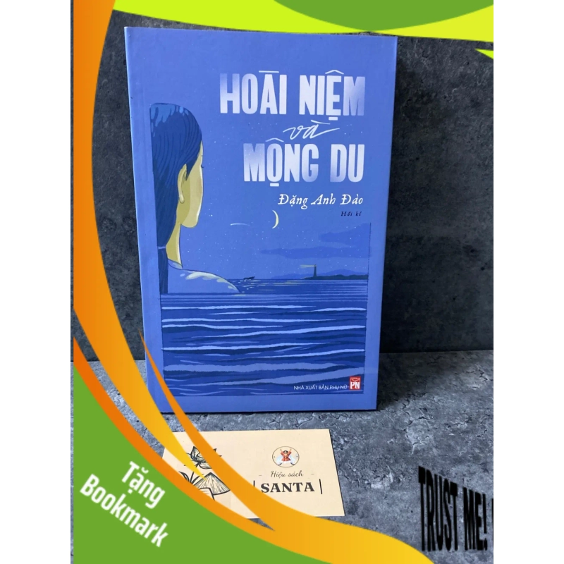 (TẶNG BOOKMARK) Hoài niệm mộng du (hồi kí)- Đặng Anh Đào Sách văn học RBK0302 945141