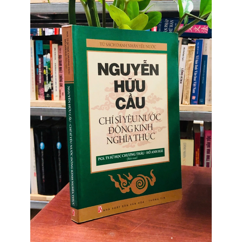 NGUYỄN HỮU CẦU CHÍ SĨ YÊU NƯỚC ĐÔNG KINH NGHĨA THỤC 454656