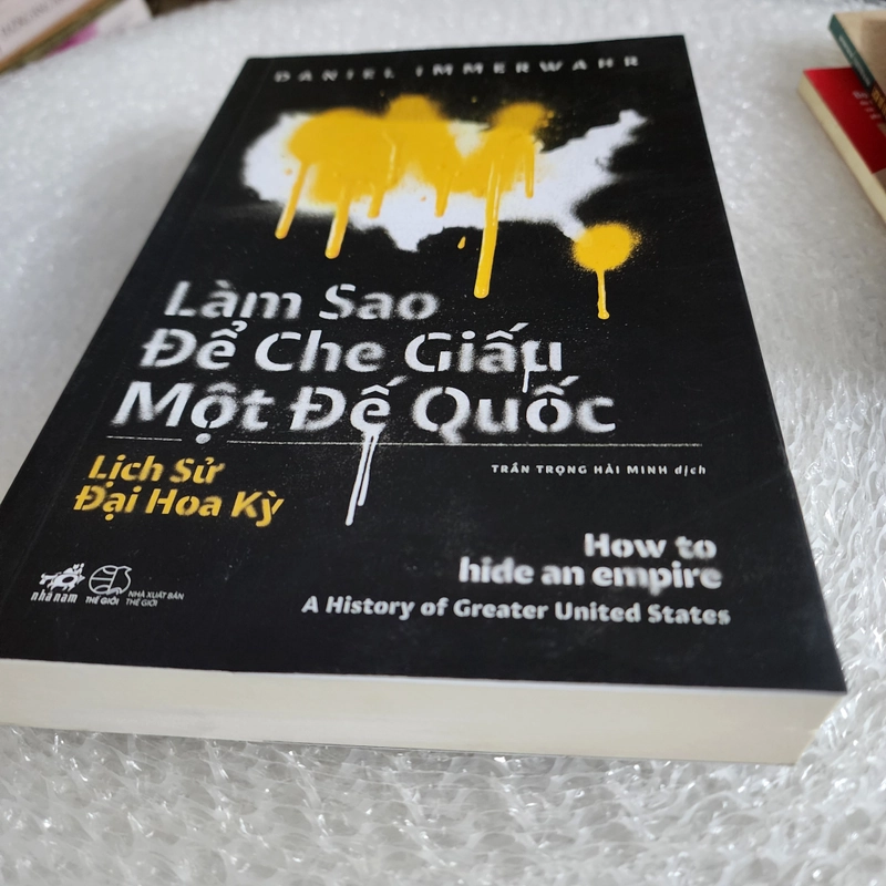 Làm sao để che giấu một đế quốc lịch sử đại Hoa Kỳ | Daniel Immerwahr 517986