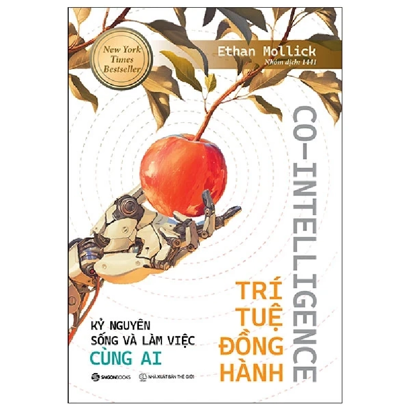 Co-Intelligence - Trí Tuệ Đồng Hành - Kỷ Nguyên Sống Và Làm Việc Cùng AI (2025) - Ethan Mollick 699653