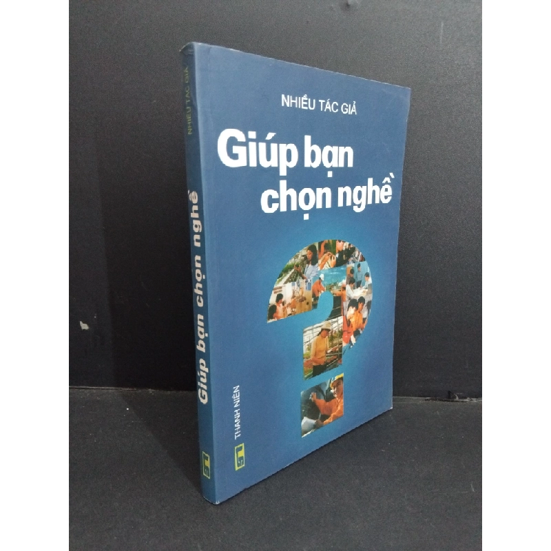 Giúp bạn chọn nghề mới 80% bẩn bìa, ố nhẹ 2004 HCM2811 Nhiều tác giả KỸ NĂNG 353591