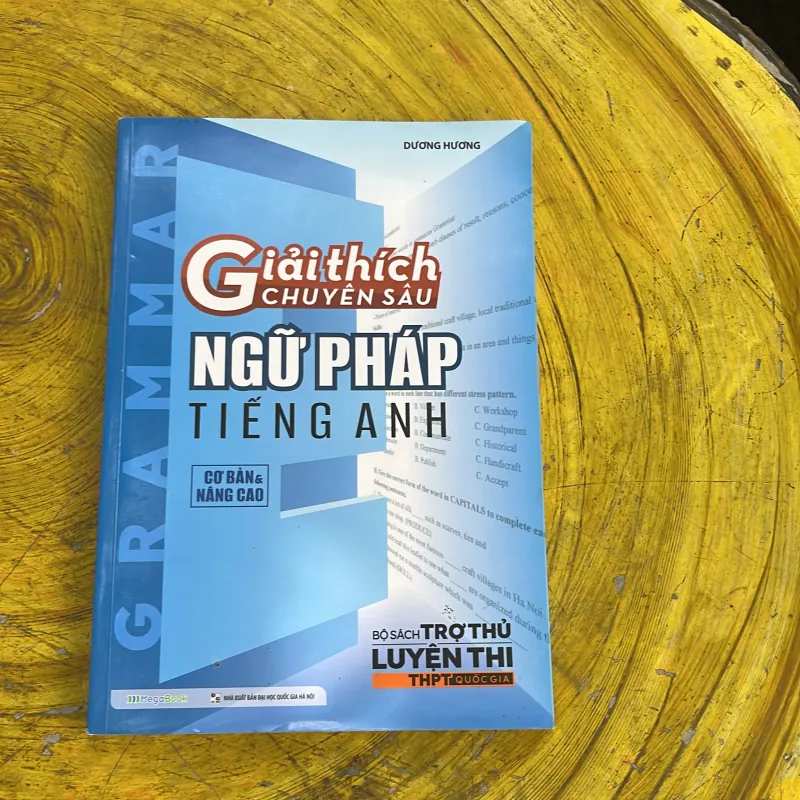 GIẢI THÍCH CHUYÊN SÂU NGỮ PHÁP TIẾNG ANH- DƯƠNG HƯƠNG 761098