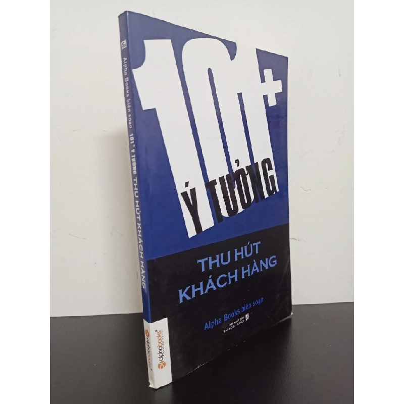 [Phiên Chợ Sách Cũ] 101+ Ý Tưởng Thu Hút Khách Hàng - Alpha Books biên soạn 0401 403958