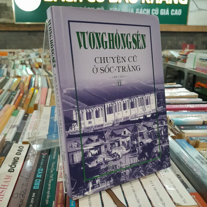 CHUYỆN CŨ Ở SỐC-TRĂNG TẬP 2 - VƯƠNG HỒNG SỂN 701816