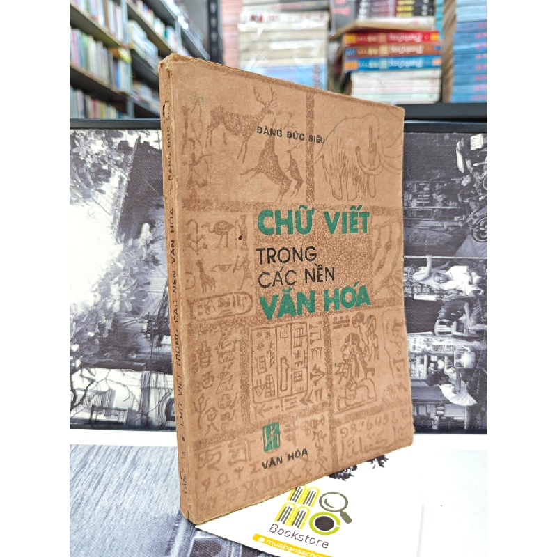 CHỮ VIẾT TRONG CÁC NỀN VĂN HÓA - ĐẶNG ĐỨC SIÊU 147797