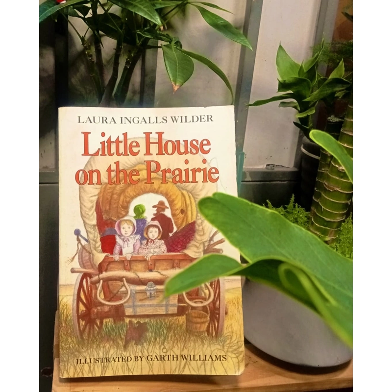 LITTLE HOUSE ON THE PRAIRIE - Laura Ingalls Wilder (có tranh minh họa) 478169